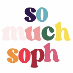 so much soph