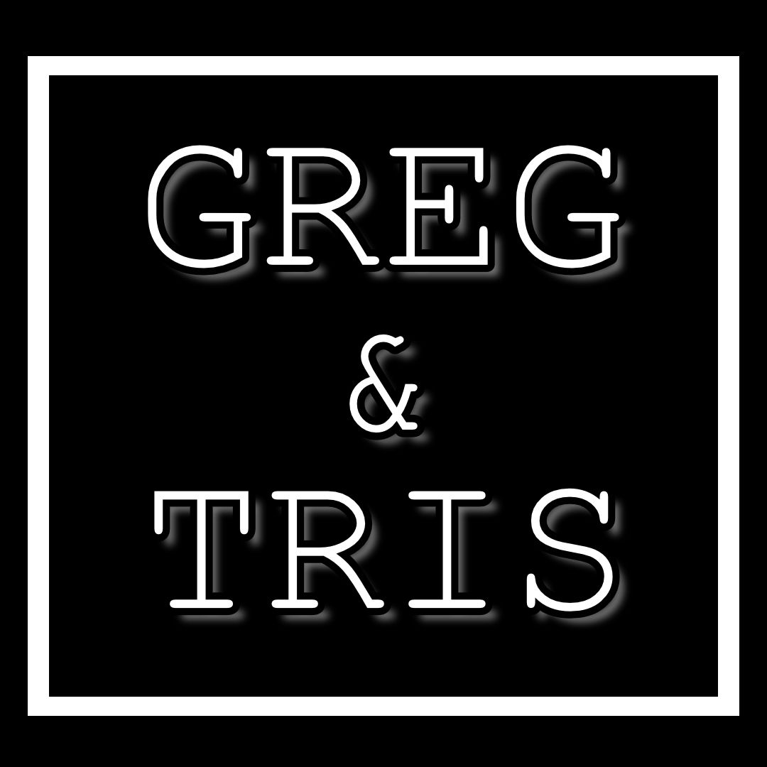 Greg and Tristan Podcast podcast artwork