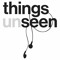 Things Unseen Podcast
