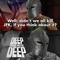 DEEP Thoughts With The DEEP