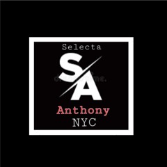 Selecta Anthony Nyc