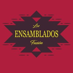 Los Ensamblados Fusión