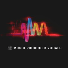 Music Producer Vocals