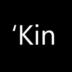 'Kin