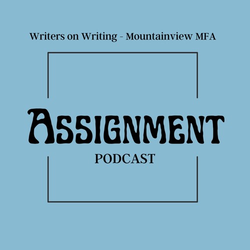 Assignment Podcast - Special Episode - Summer Residency 2024 Student Interviews