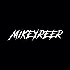 Mikeyreer