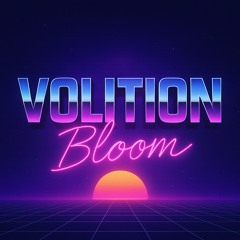 Volition Bloom