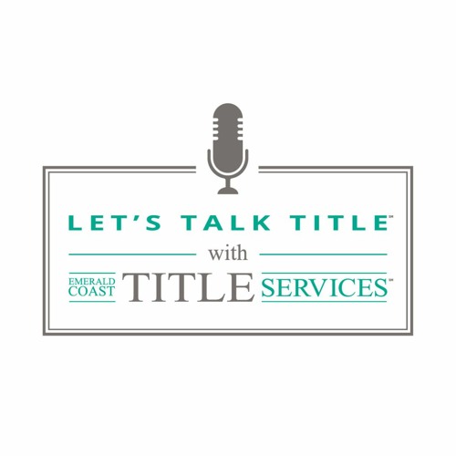 Let's Talk Title with Emerald Coast Title Services’s avatar