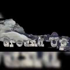 Ground Up