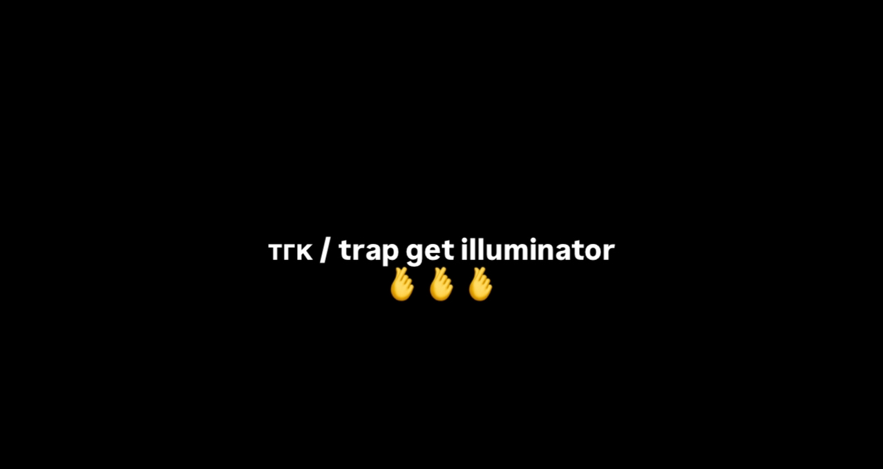 Trap Get Illuminator