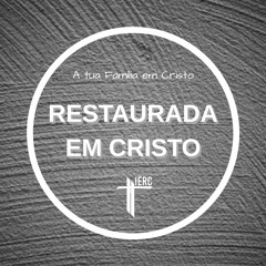 Restaurada em Cristo