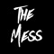 The Mess