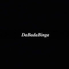 DaBadaBinga