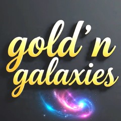 gold'n gallaxies