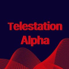 Telestation Alpha