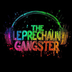 The Leprechaun Gangster