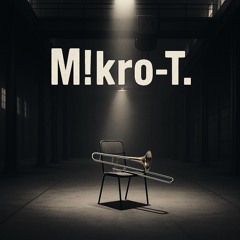 M!kro-T.