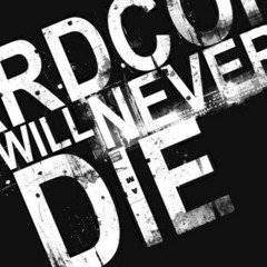 HARDCORE TILL I DIE