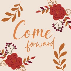 Come Forward