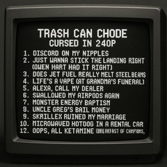 Trash Can Chode