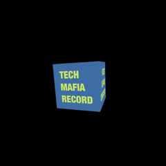 TECH MAFIA RECORD™