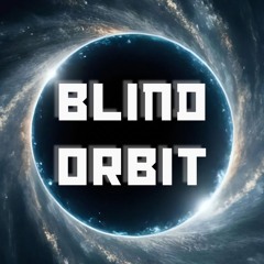 BLIND ORBIT