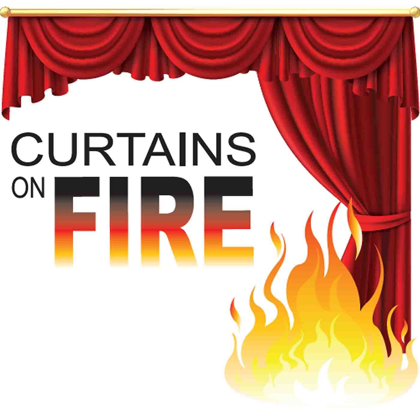 Curtains on Fire