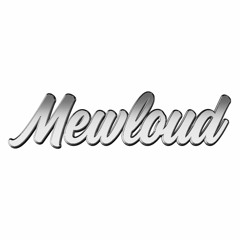 Mewloud