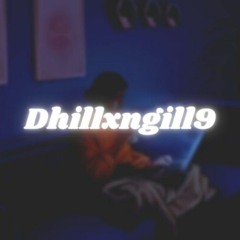 Dhillxngill9