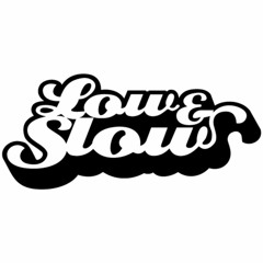 Low & Slow