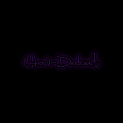 (Her)-Default: