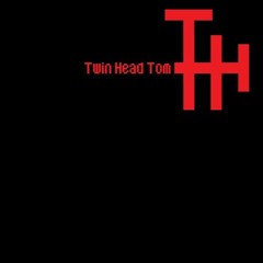Twin Head Tom