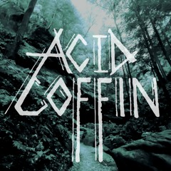 Acid Coffin