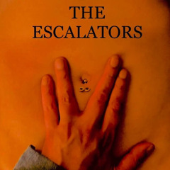 The Escalators