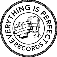 Everything is Perfect Records