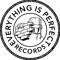 Everything is Perfect Records