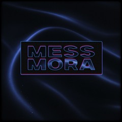 Mess Mora