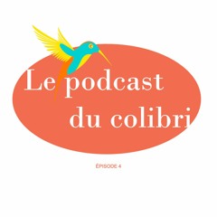 Le podcast du colibri