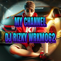 DJ RIZKY ADRI WRKM062