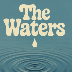 The Waters