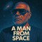 A Man From Space
