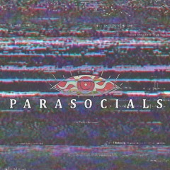 The Parasocials