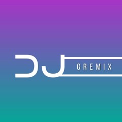 DJ GREMIX
