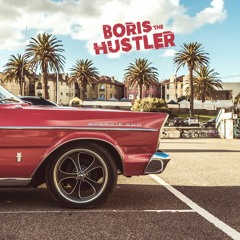 Boris The Hustler