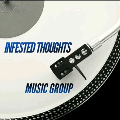 Infested Thoughts Music Group