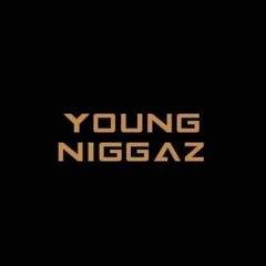 Young Niggaz AO