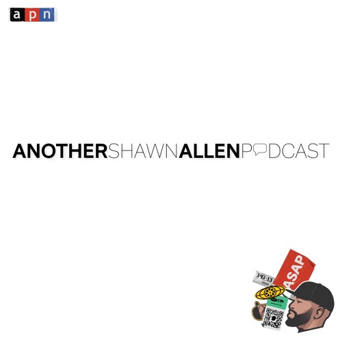 ASAP: Another Shawn Allen Podcast’s avatar