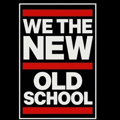 We The New Oldschool