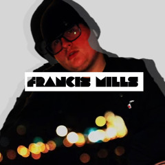 Franci$ Mills