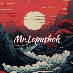 Mr.Lopushok
